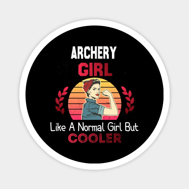 archery Girl Like A Normal Girl But Cooler, archery girl gift Magnet by foxfieldgear